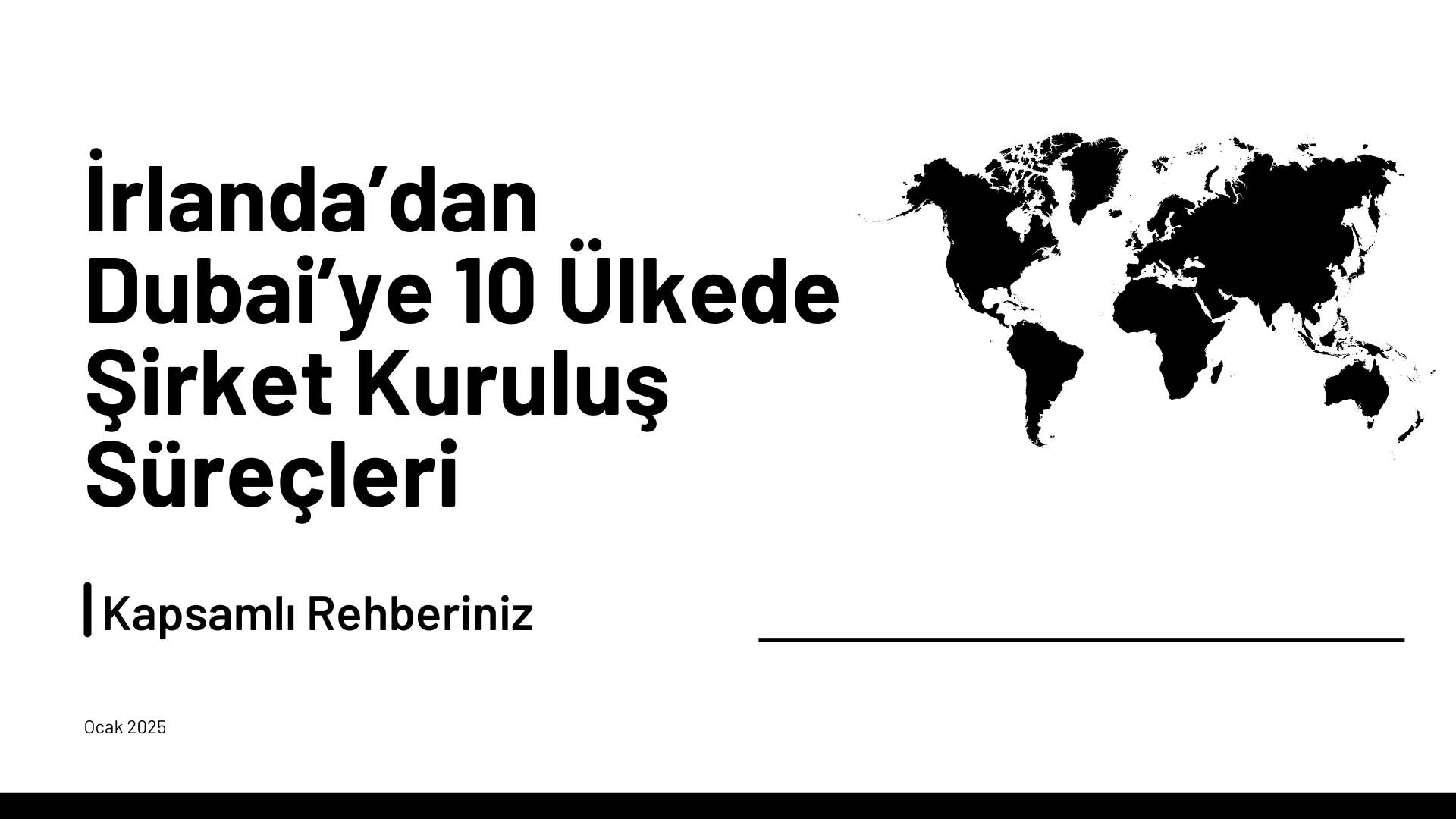 Hangi Ülkede Şirket Kurmak Avantajlı?İrlanda’dan Dubai’ye 10 Ülkede Şirket Kuruluş Süreçleri