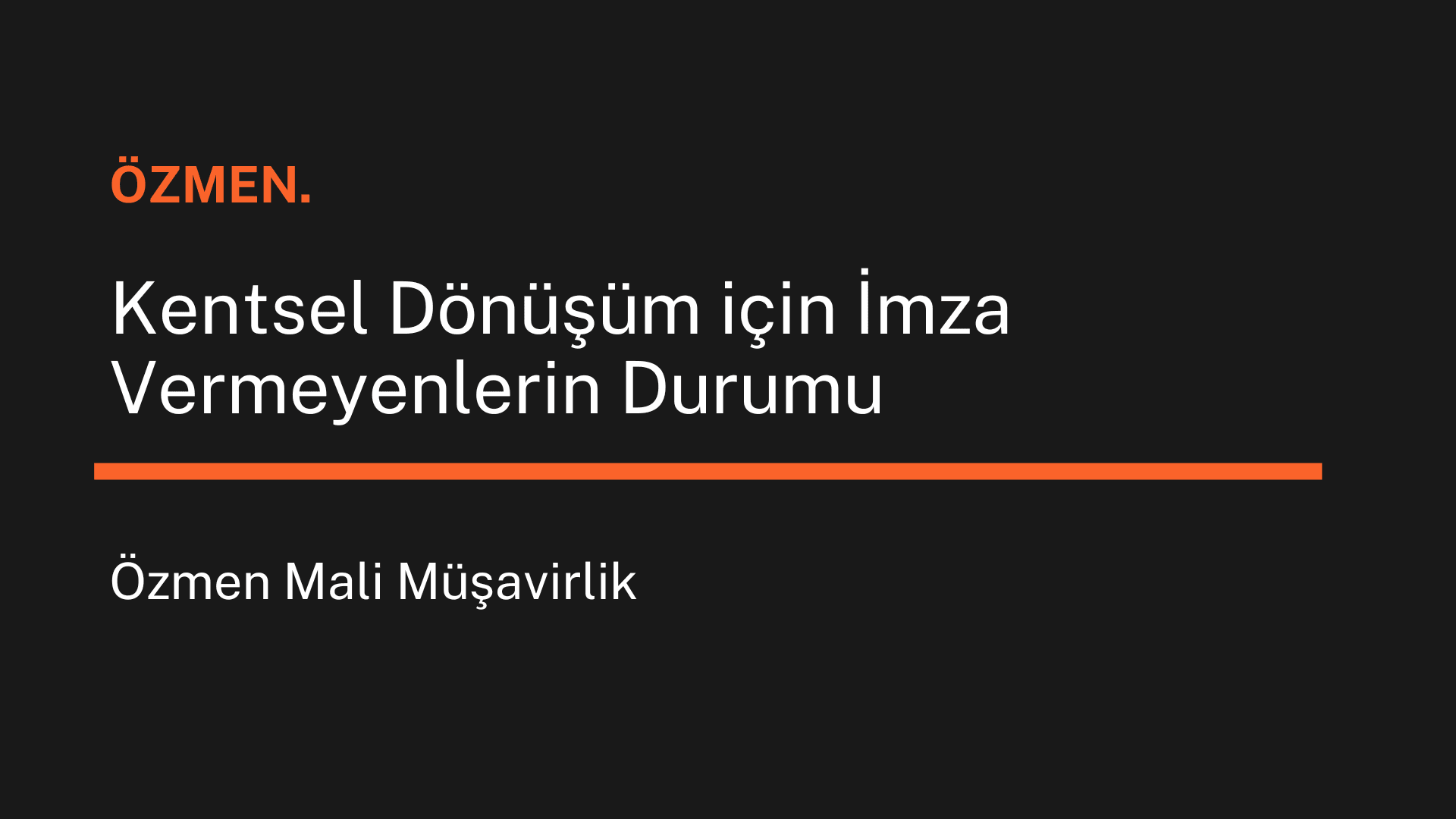 Kentsel Dönüşüm için İmza Vermeyenlerin Durumu