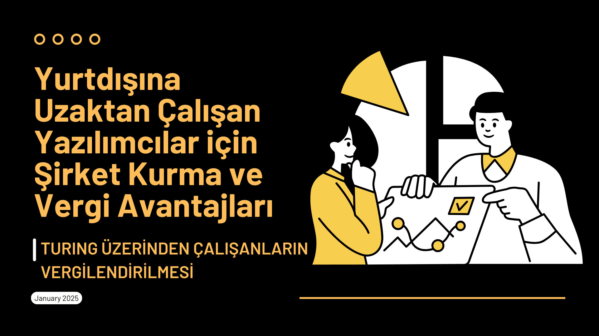 Yurtdışına Uzaktan Çalışan Yazılımcılar için Şirket Kurma ve Vergi Avantajları