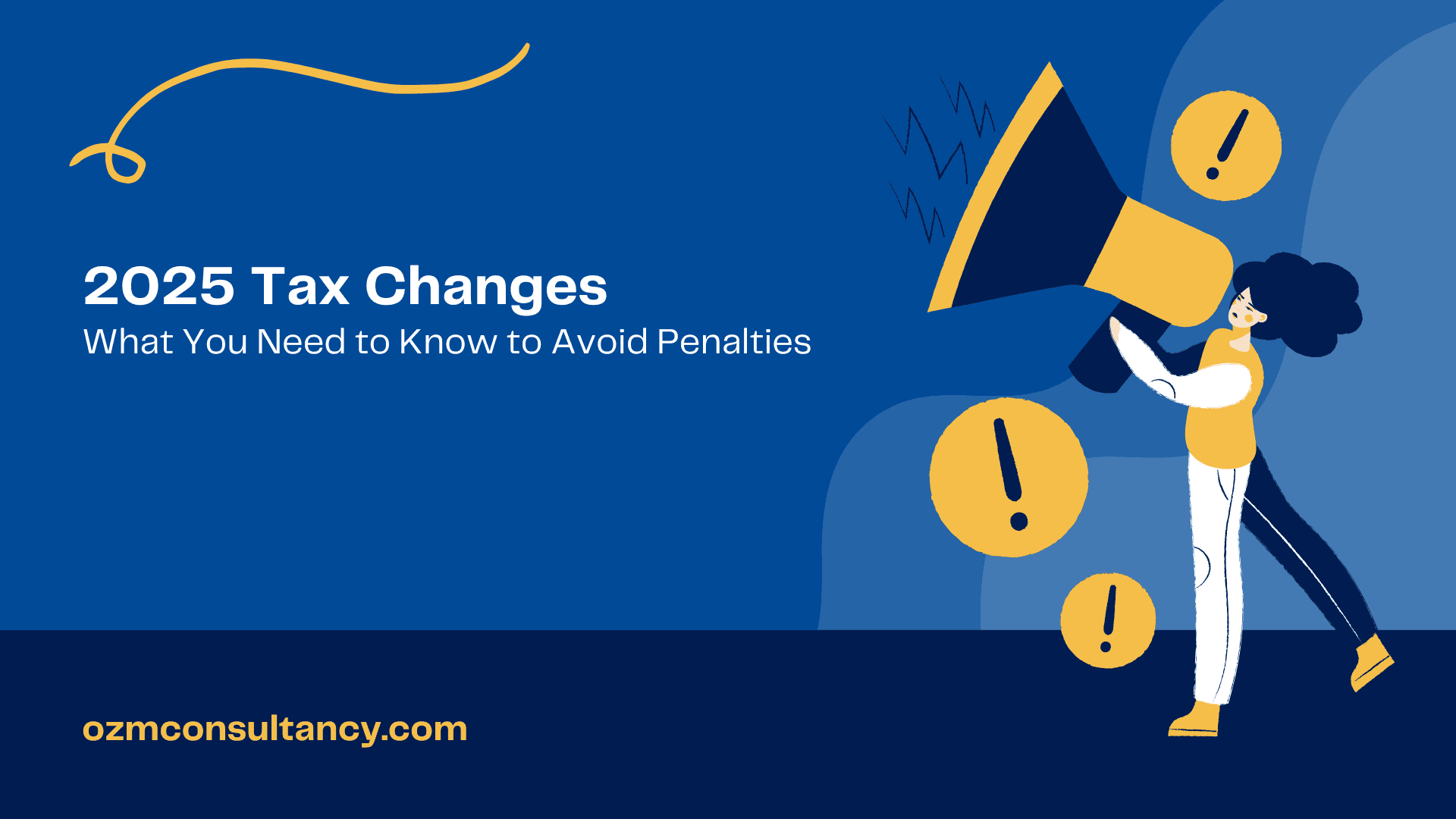 2025 Tax Changes: What You Need to Know to Avoid Penalties