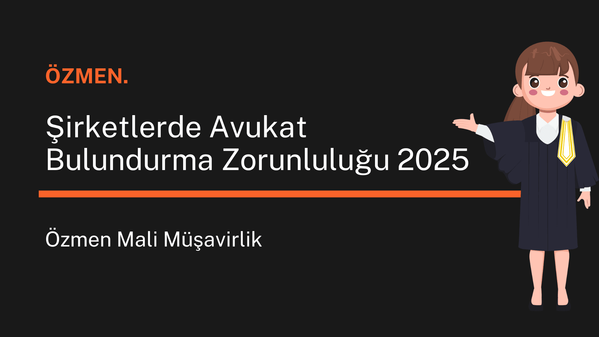 Şirketlerde Avukat Bulundurma Zorunluluğu 2025