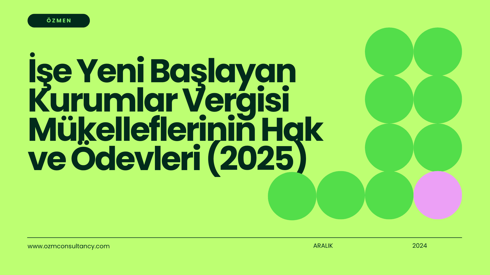 İşe Yeni Başlayan Kurumlar Vergisi Mükelleflerinin Hak ve Ödevleri (2025)