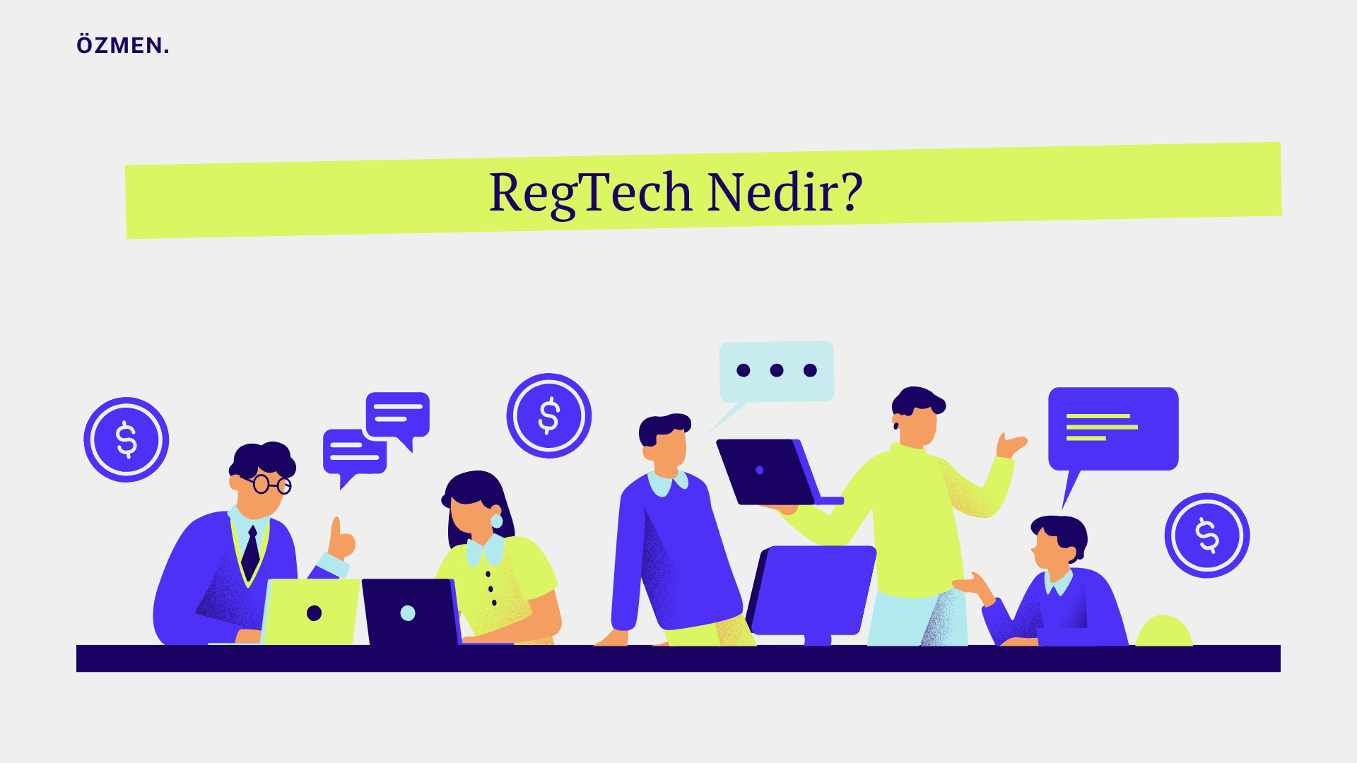 RegTech Nedir? RegTech Alanında Çalışacaklar Hangi Tip Firma Kurmalı?