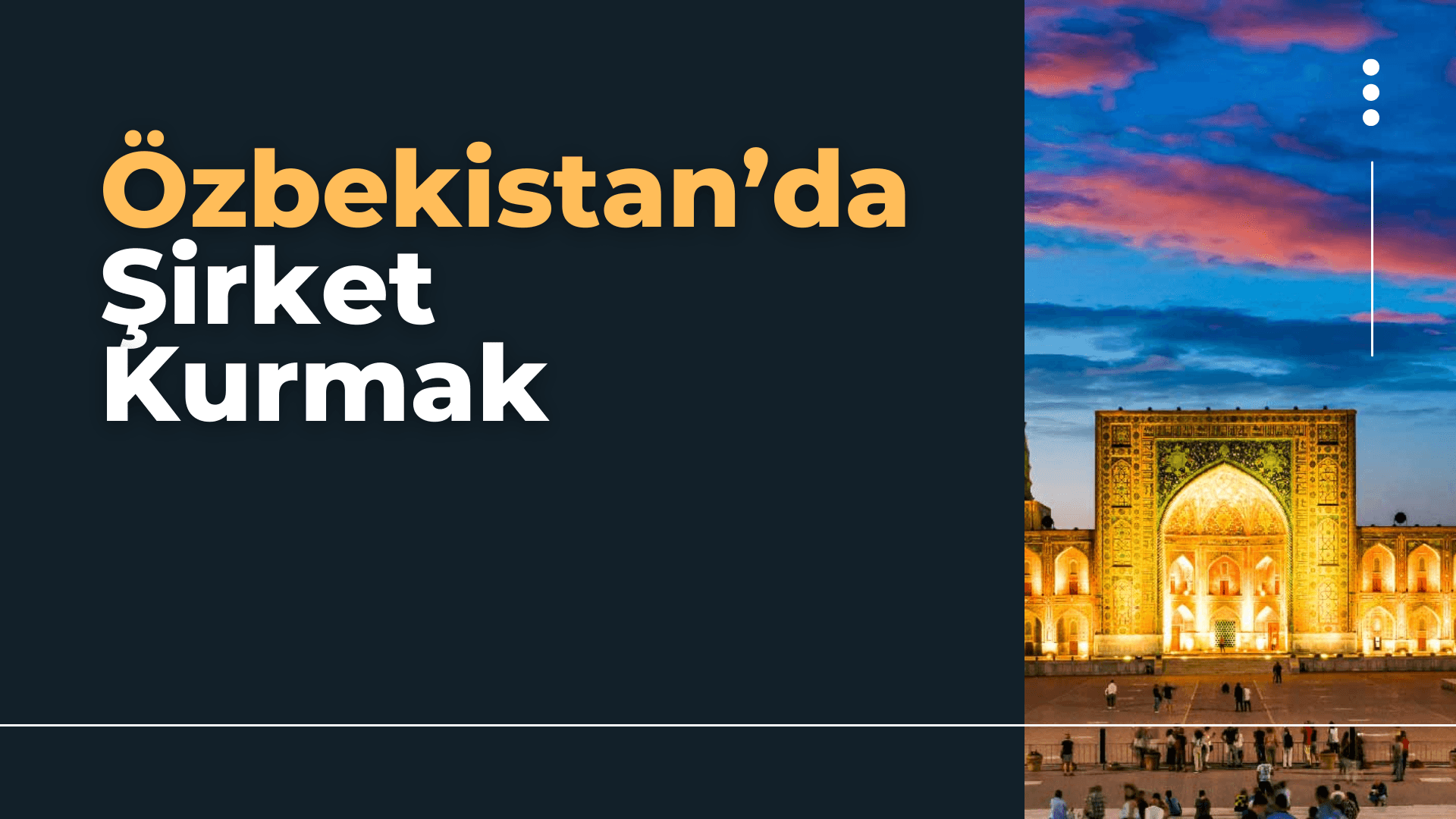 Özbekistan’da Şirket Kurmak: Bilmeniz Gereken Her Şey