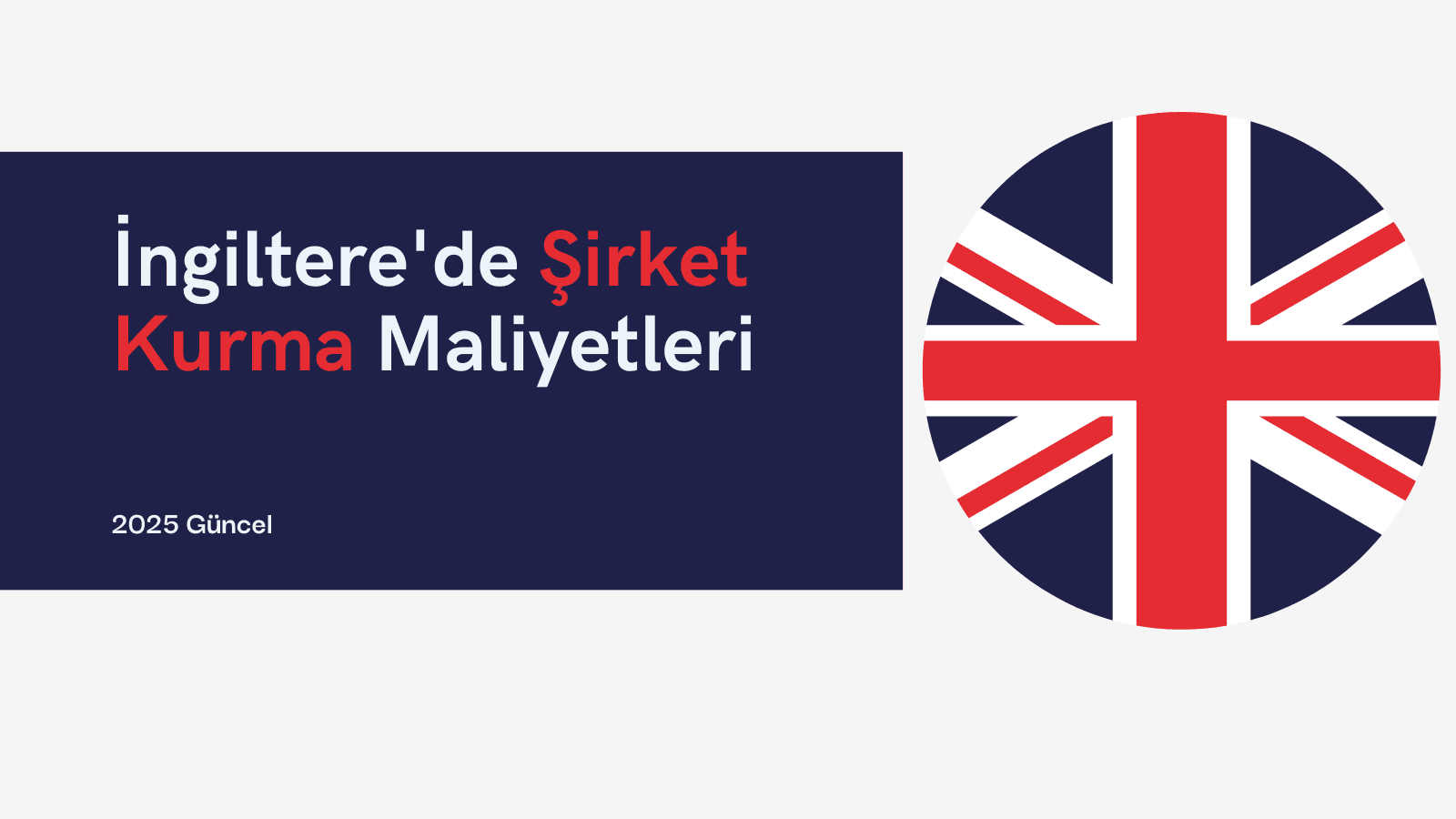 İngiltere'de Şirket Kurma Maliyetleri 2025 Güncel