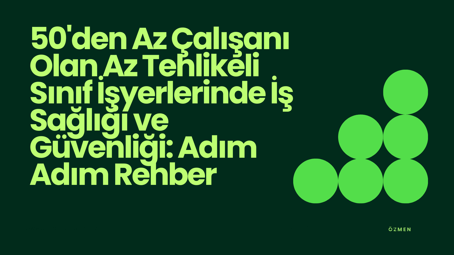 50’den az çalışanı olan ve az tehlikeli sınıftaki işyerleri, İş Sağlığı ve Güvenliği Hizmetlerini nasıl içerde yönetir? Tüm adımlar ve ceza risklerini