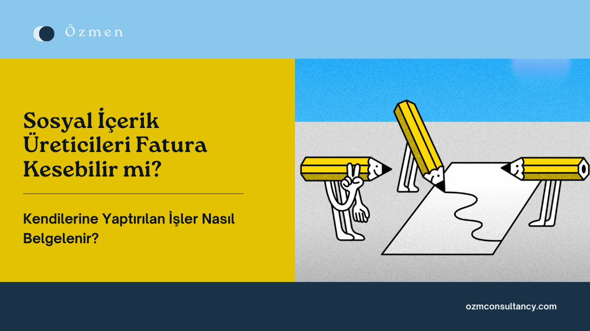 Sosyal İçerik Üreticileri Fatura Kesebilir mi? Kendilerine Yaptırılan İşler Nasıl Belgelenir?