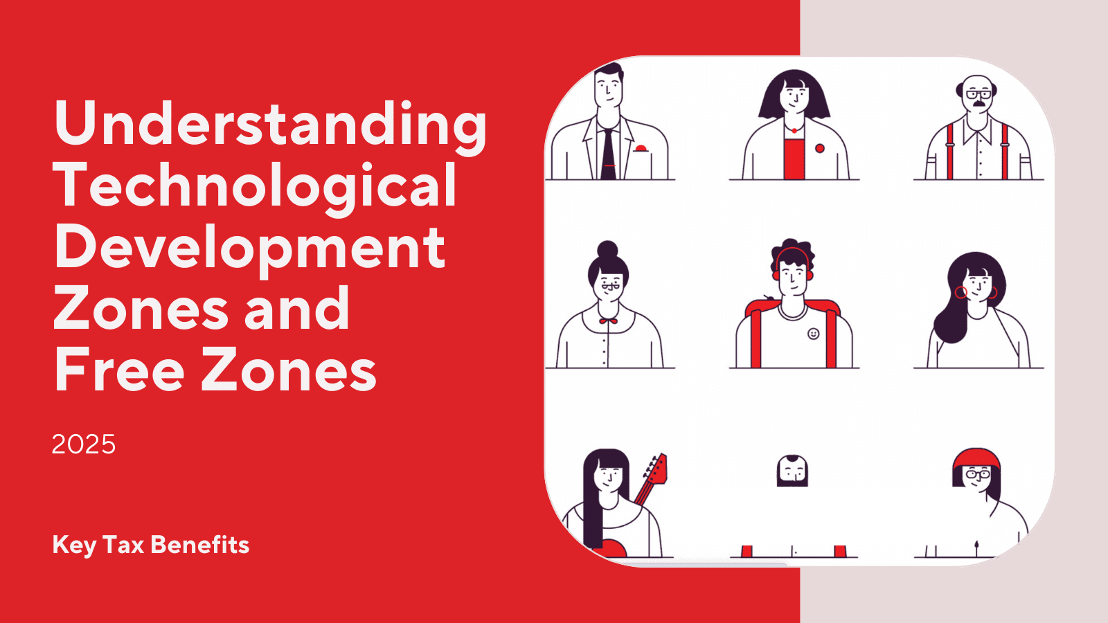 Understanding Technology Development Zones and Free Zones: Key Tax Benefits