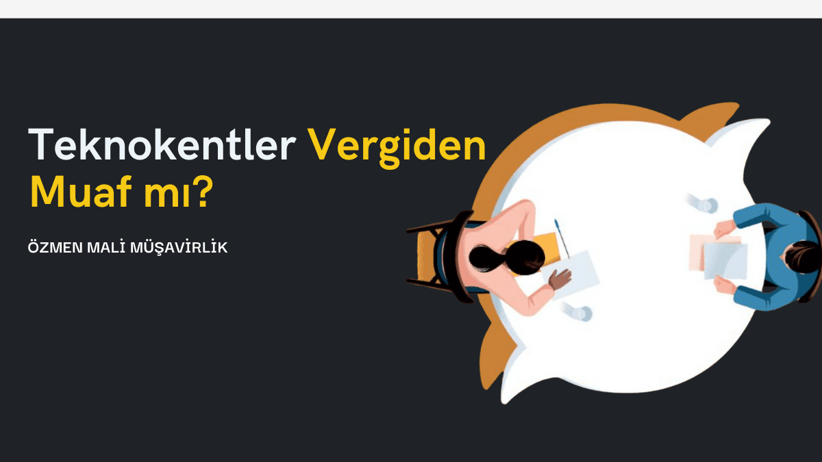 Teknokentler Vergiden Muaf mı?