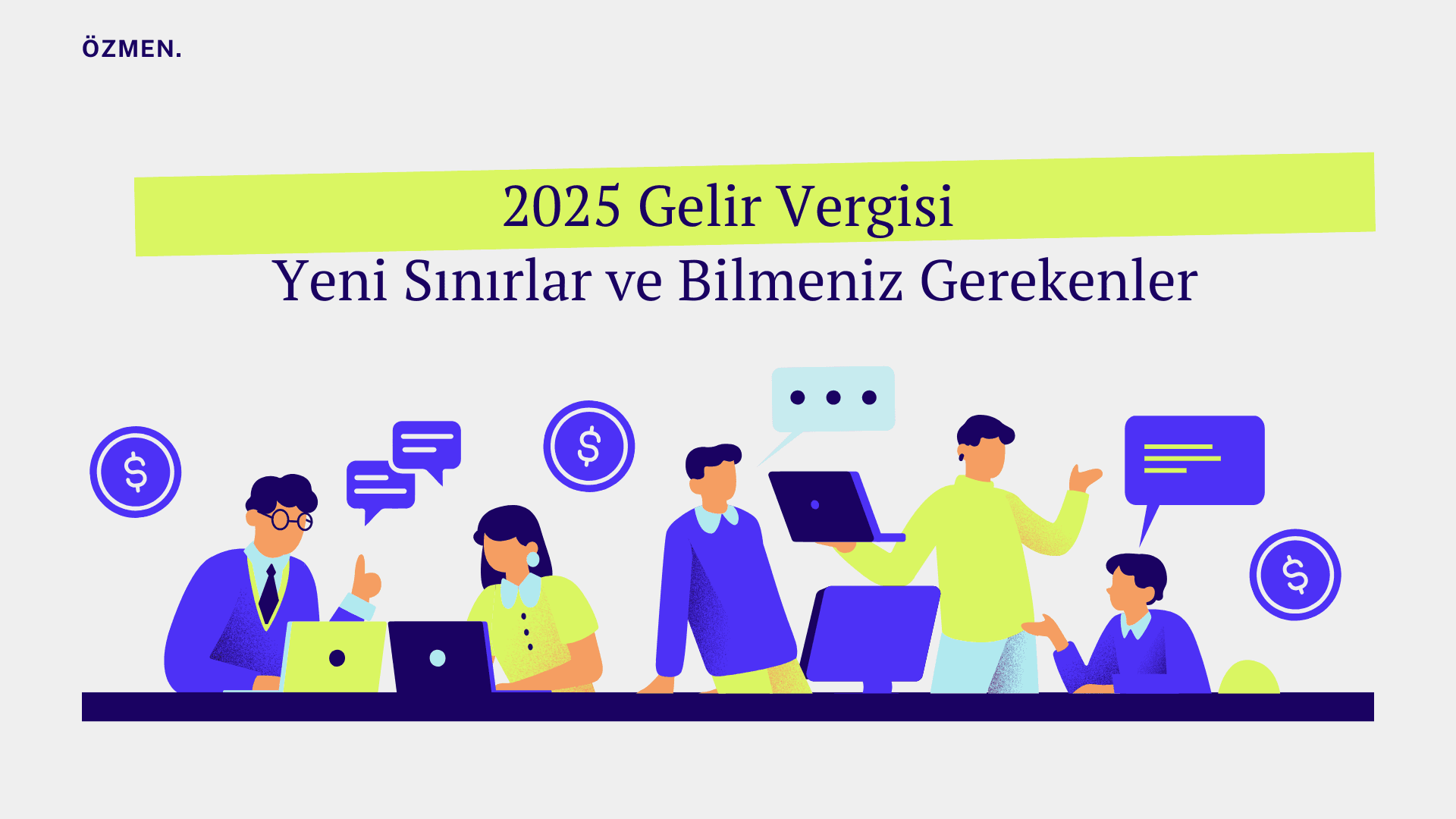 2025 Gelir Vergisi: Yeni Sınırlar ve Bilmeniz Gerekenler