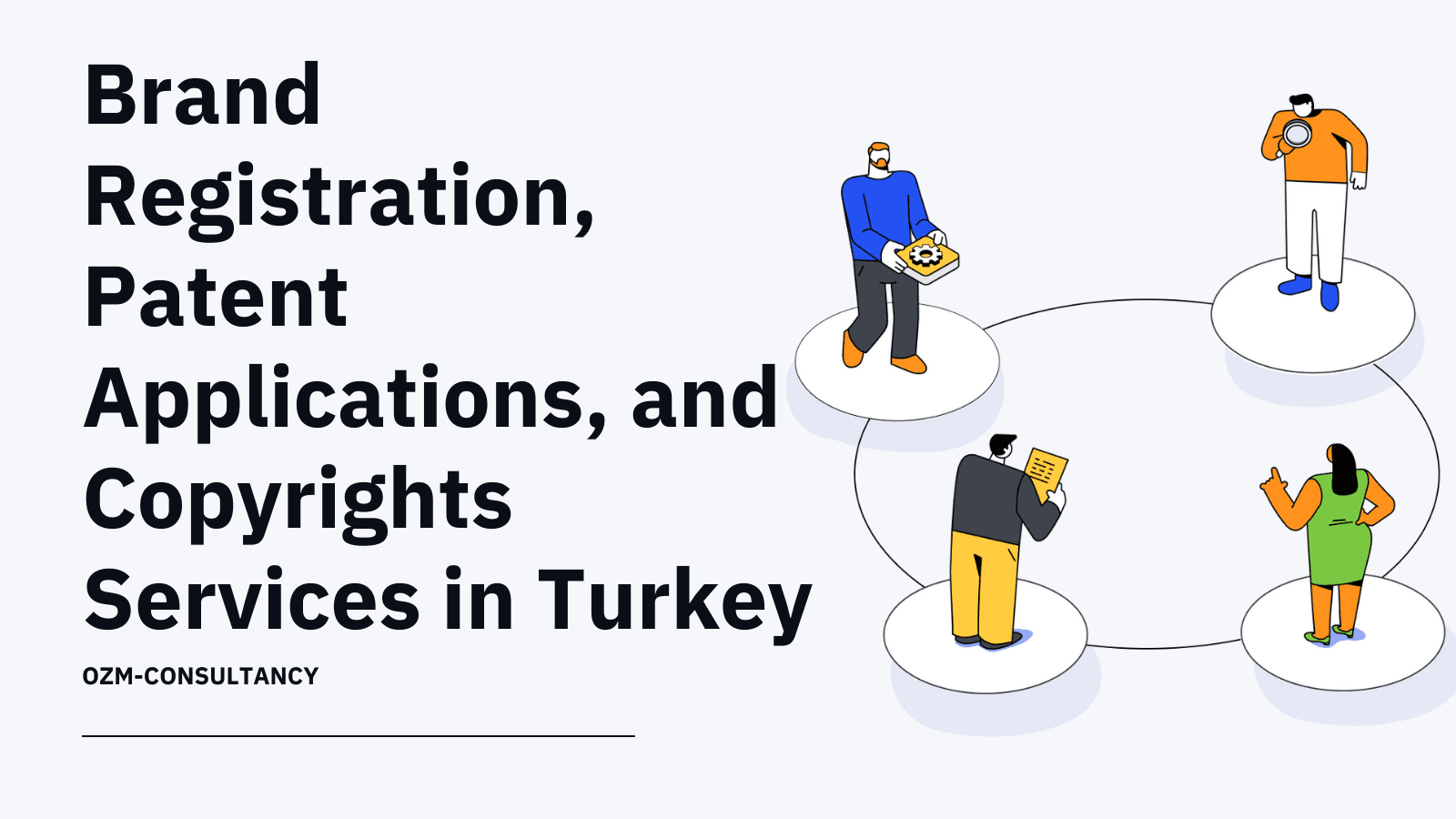 Brand Registration, Patent Applications, and Copyrights Services in Turkey