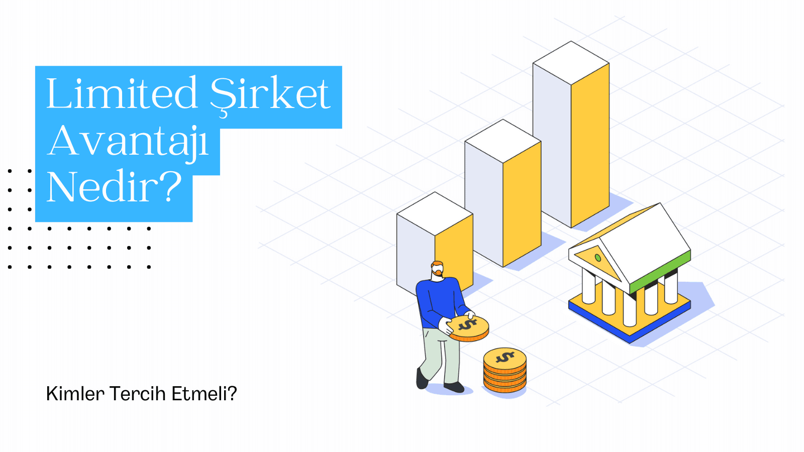 Limited Şirket Avantajı Nedir? 2025
