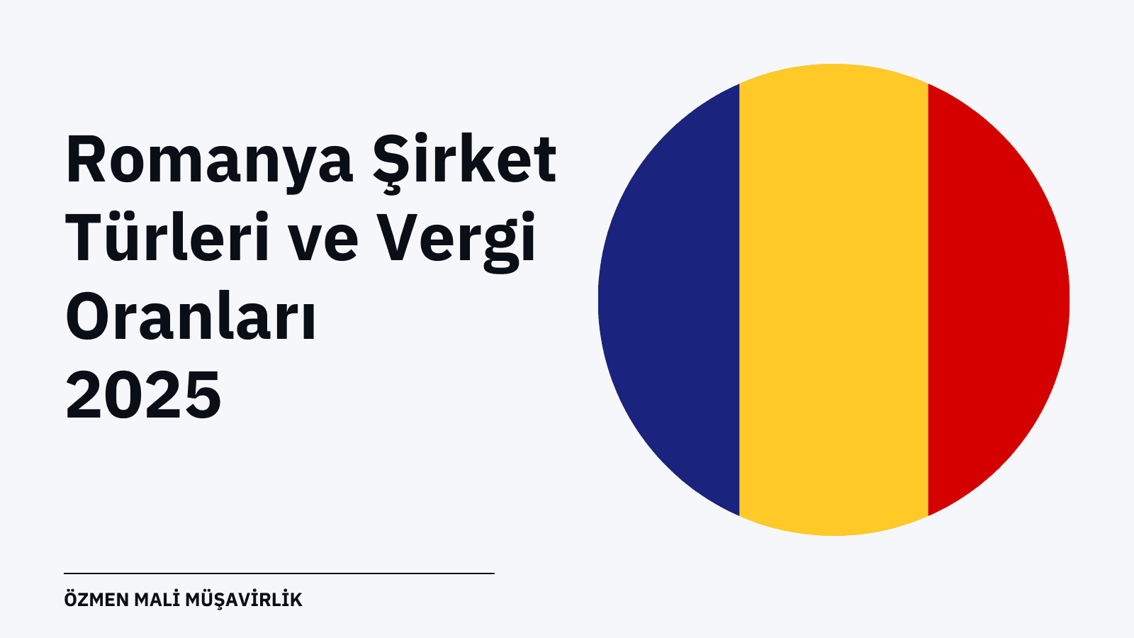 Romanya Şirket Türleri ve Vergi Oranları-2025