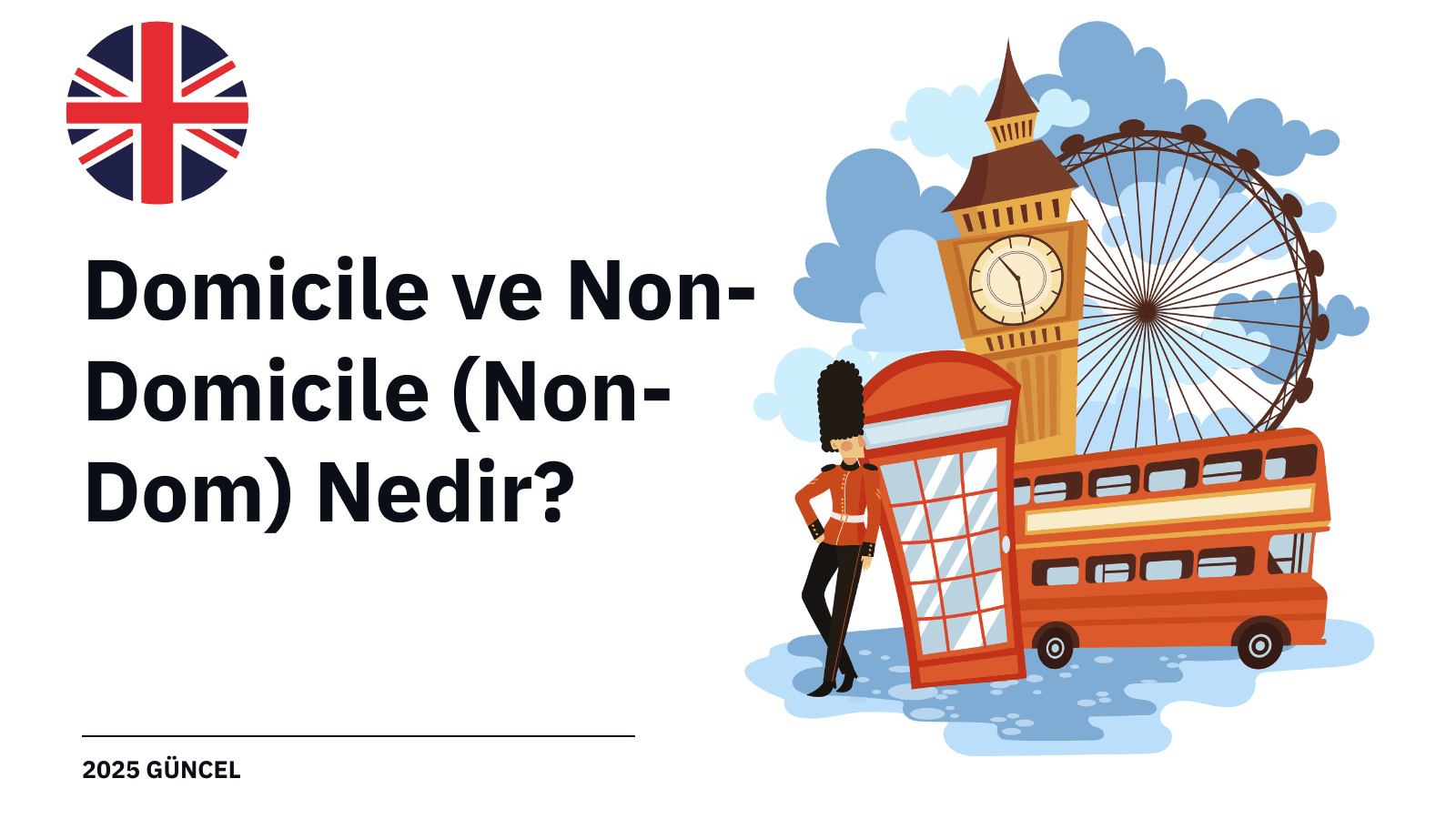 Domicile ve Non-Domicile (Non-Dom) Nedir?