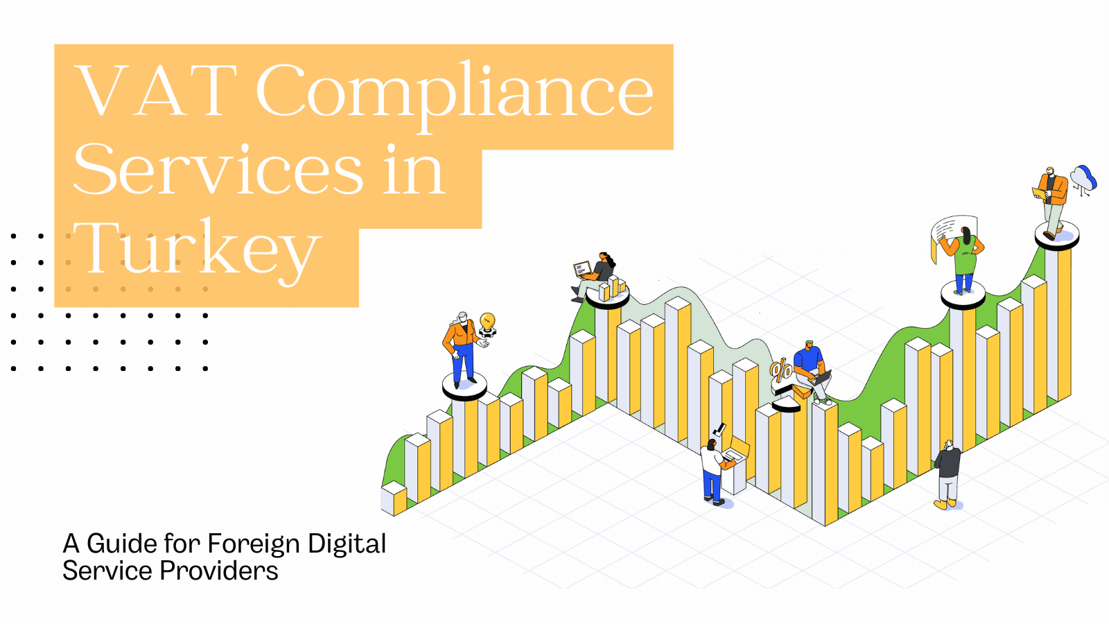 VAT Compliance Services in Turkey: A Guide for Foreign Digital Service Providers