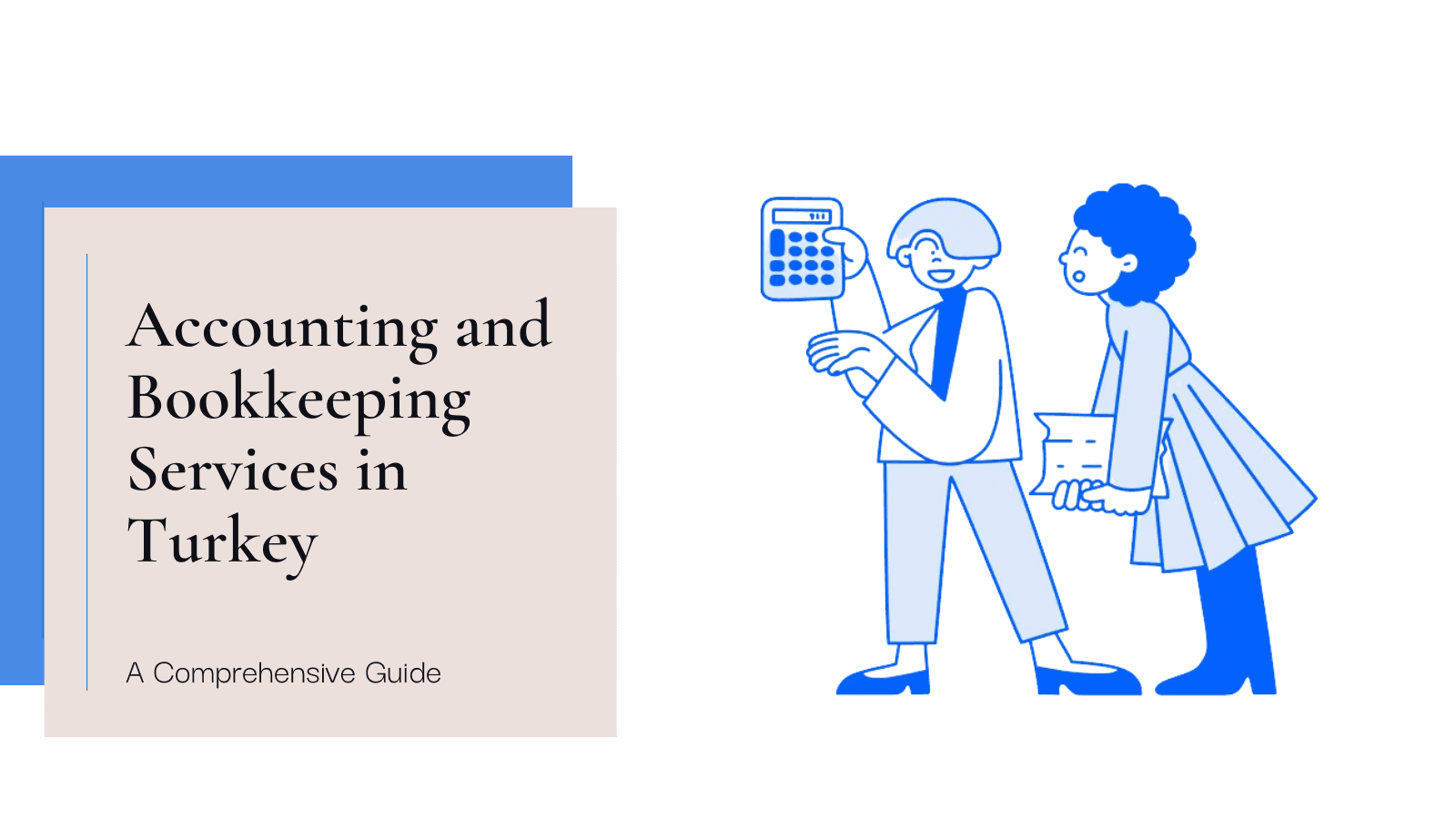 Accounting and Bookkeeping Services in Turkey: A Comprehensive Guide