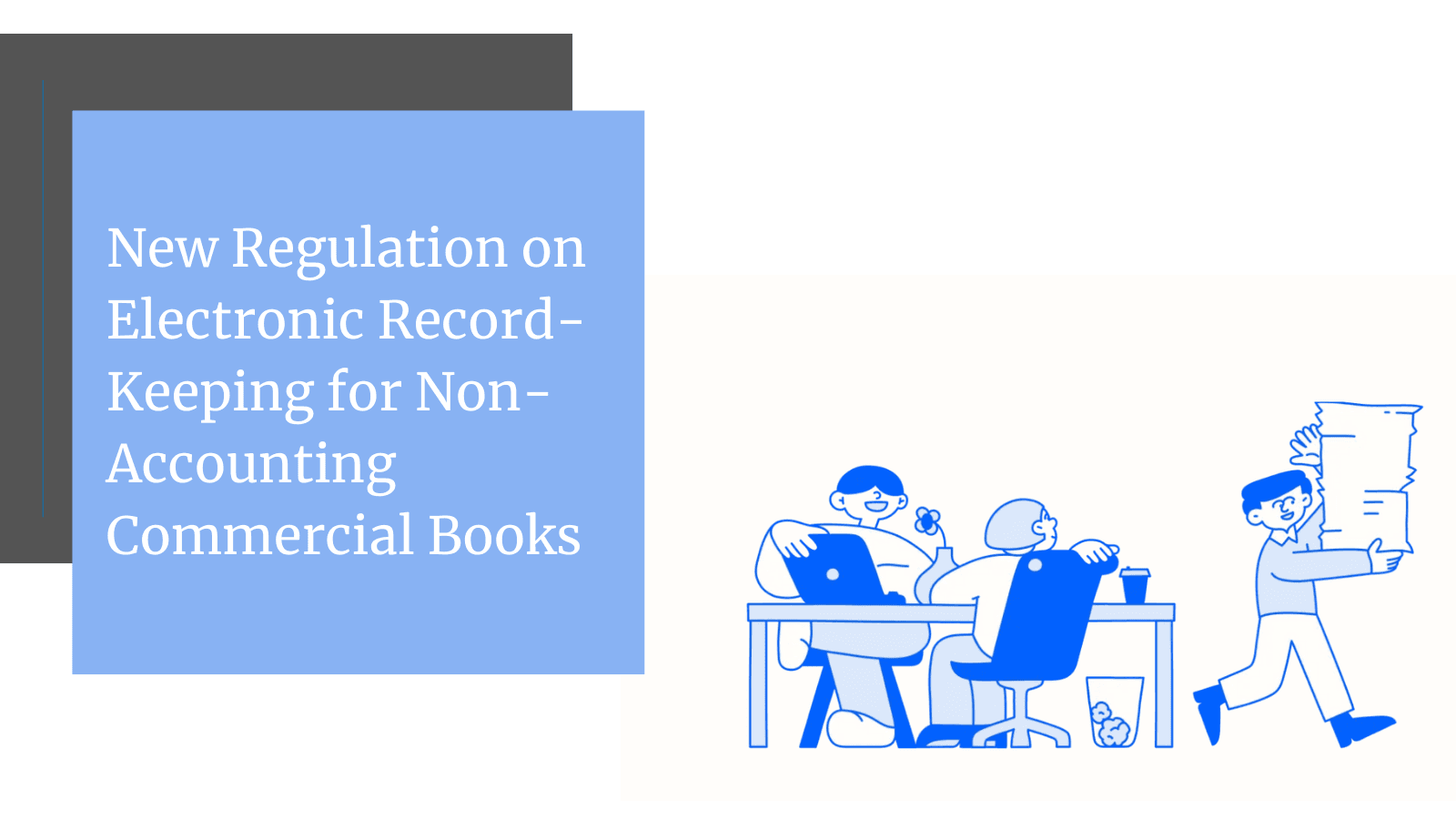 New Regulation on Electronic Record-Keeping for Non-Accounting Commercial Books