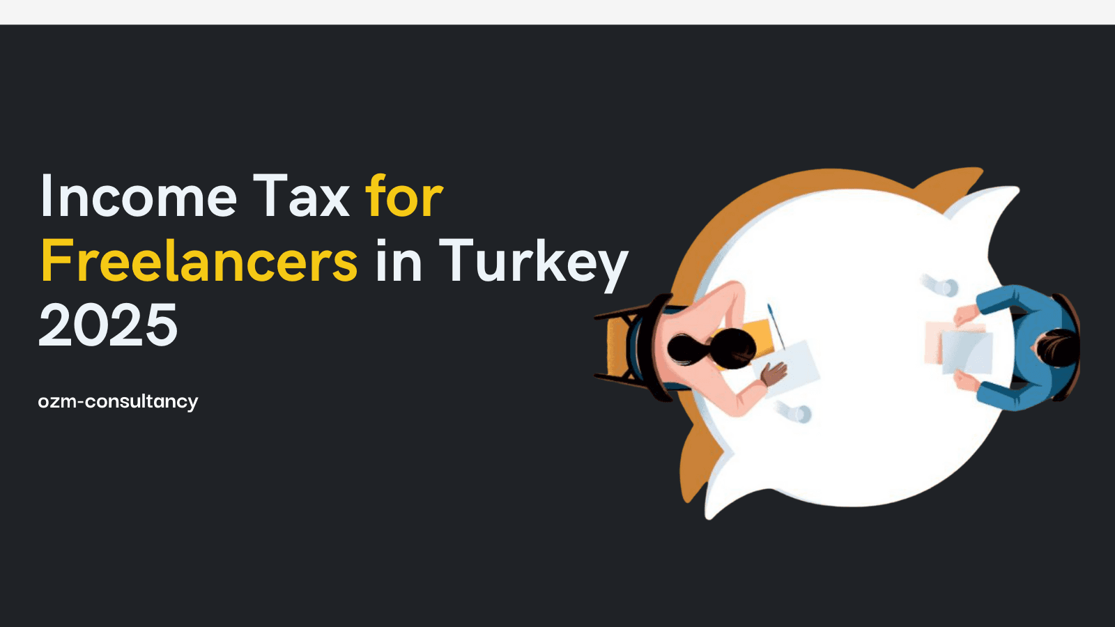 Income Tax for Freelancers in Turkey 2025