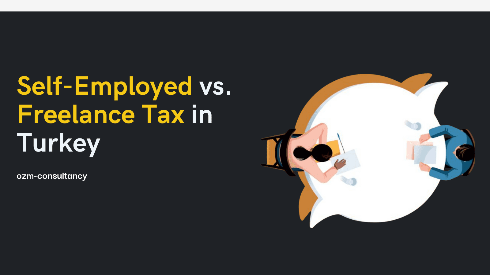 Self-Employed vs. Freelance Tax in Turkey
