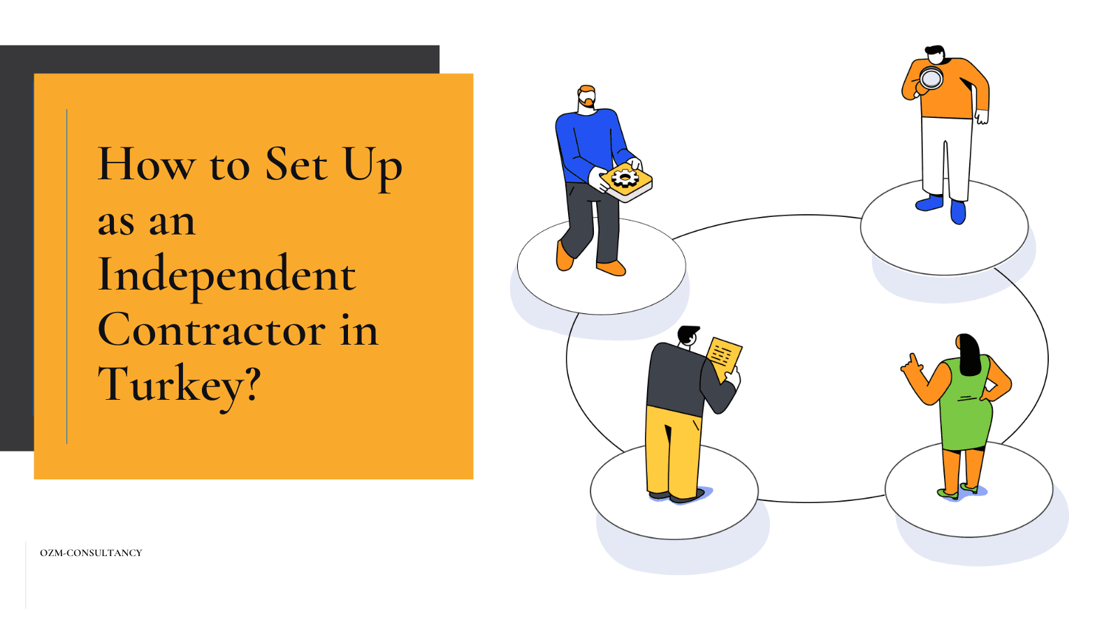 How to Set Up as an Independent Contractor in Turkey?