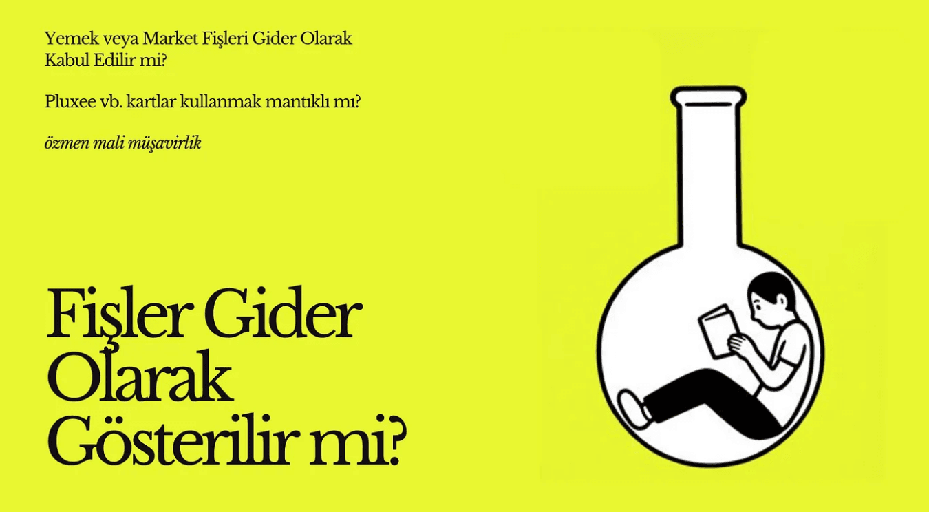 Fişler Gider Olarak Gösterilebilir mi?