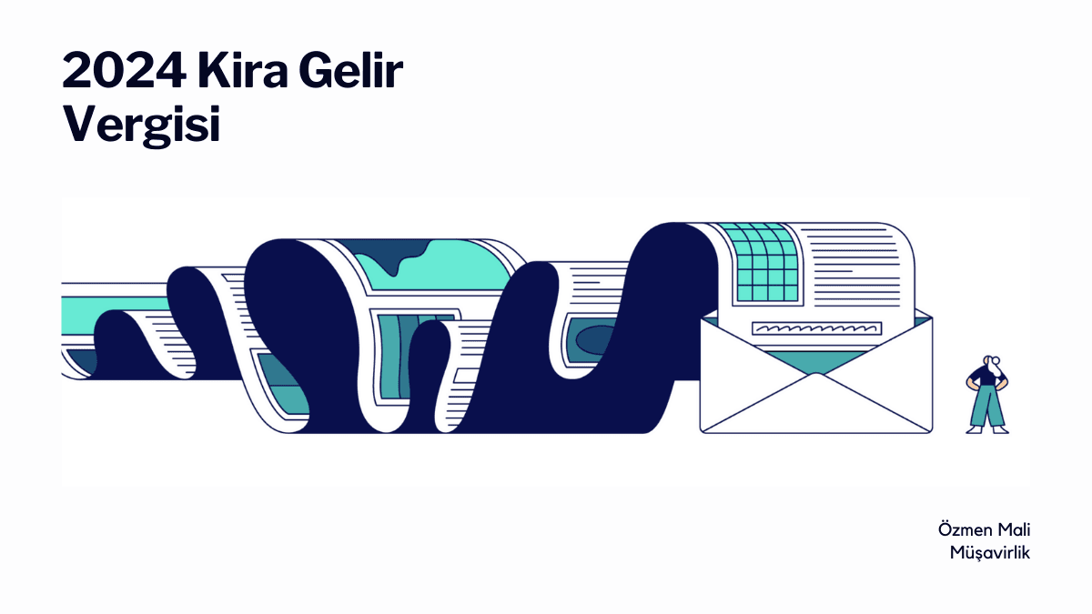 2024 Kira Gelir Vergisi: 2025'te Beyanname Verme Zamanı Geldi!