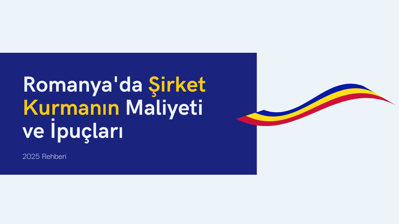 Romanya’da Şirket Kurma Rehberi