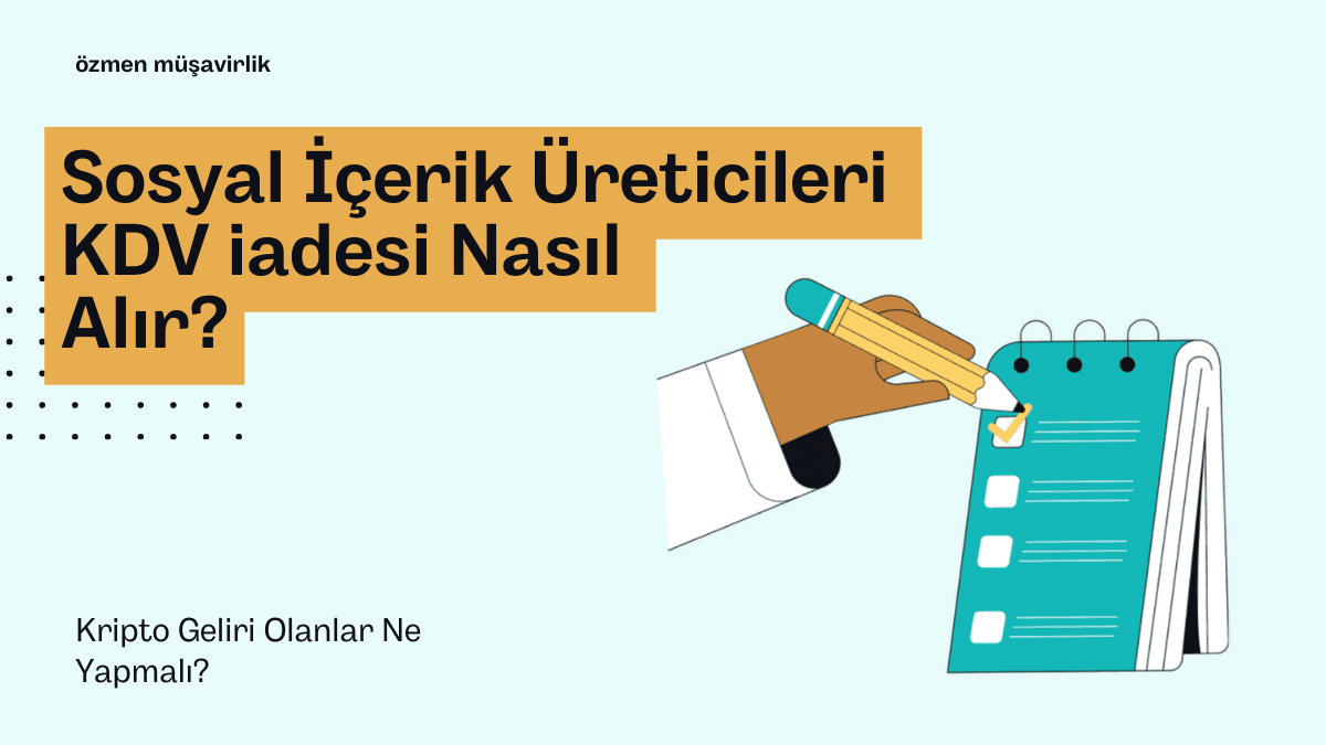 Sosyal İçerik Üreticileri KDV iadesi Nasıl Alır?
