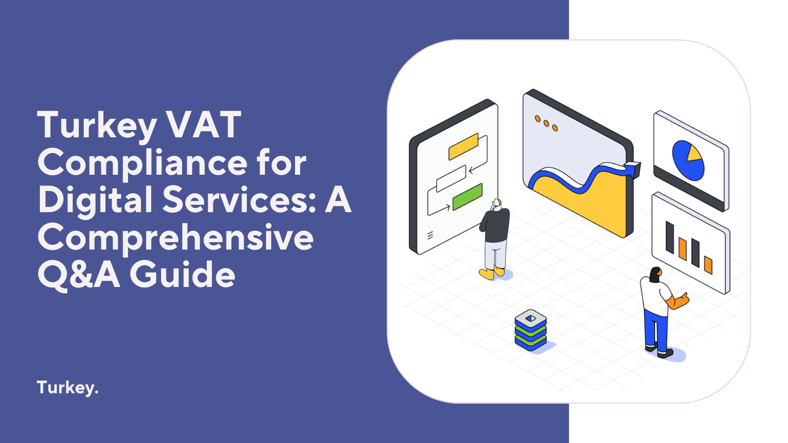 Turkey VAT Compliance for Digital Services: A Comprehensive Q&A Guide