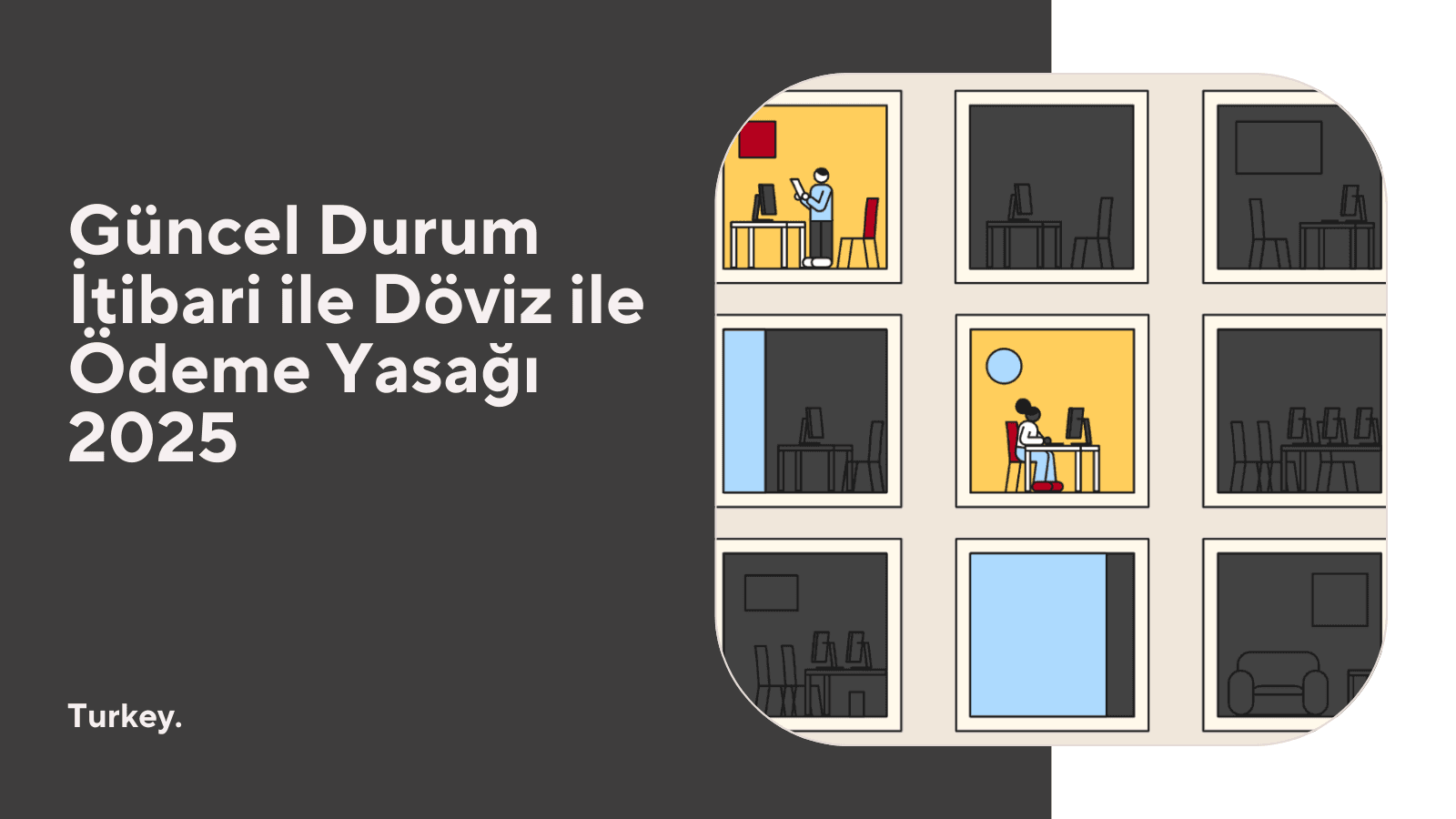 Güncel Durum İtibari ile Döviz ile Ödeme Yasağı 2025