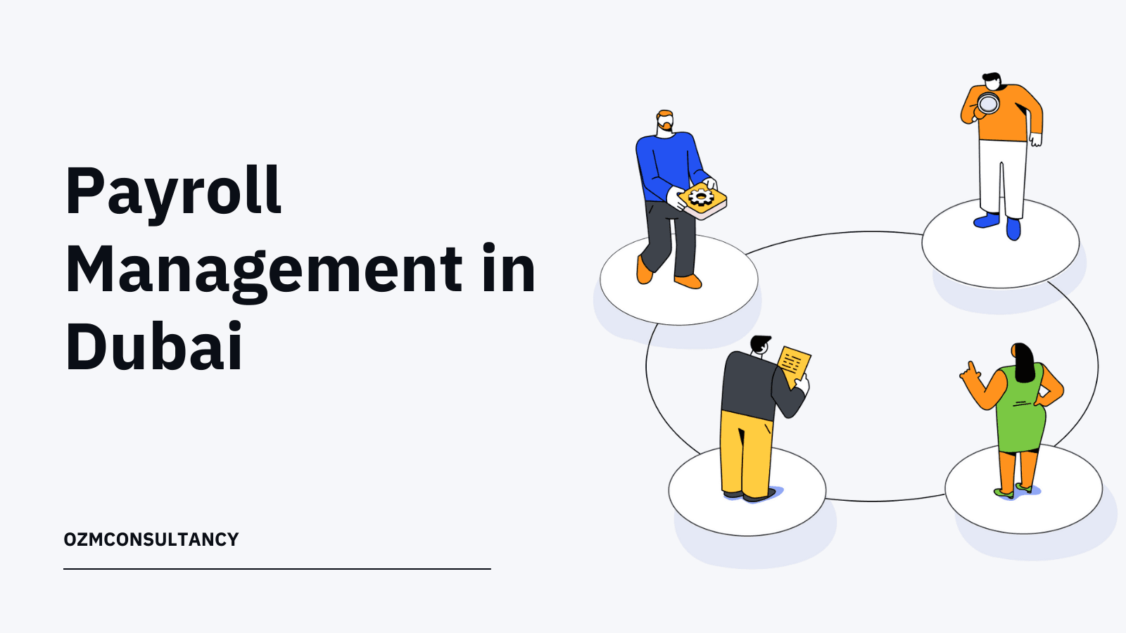 Payroll Management in Dubai: A Comprehensive Legal and Operational Analysis