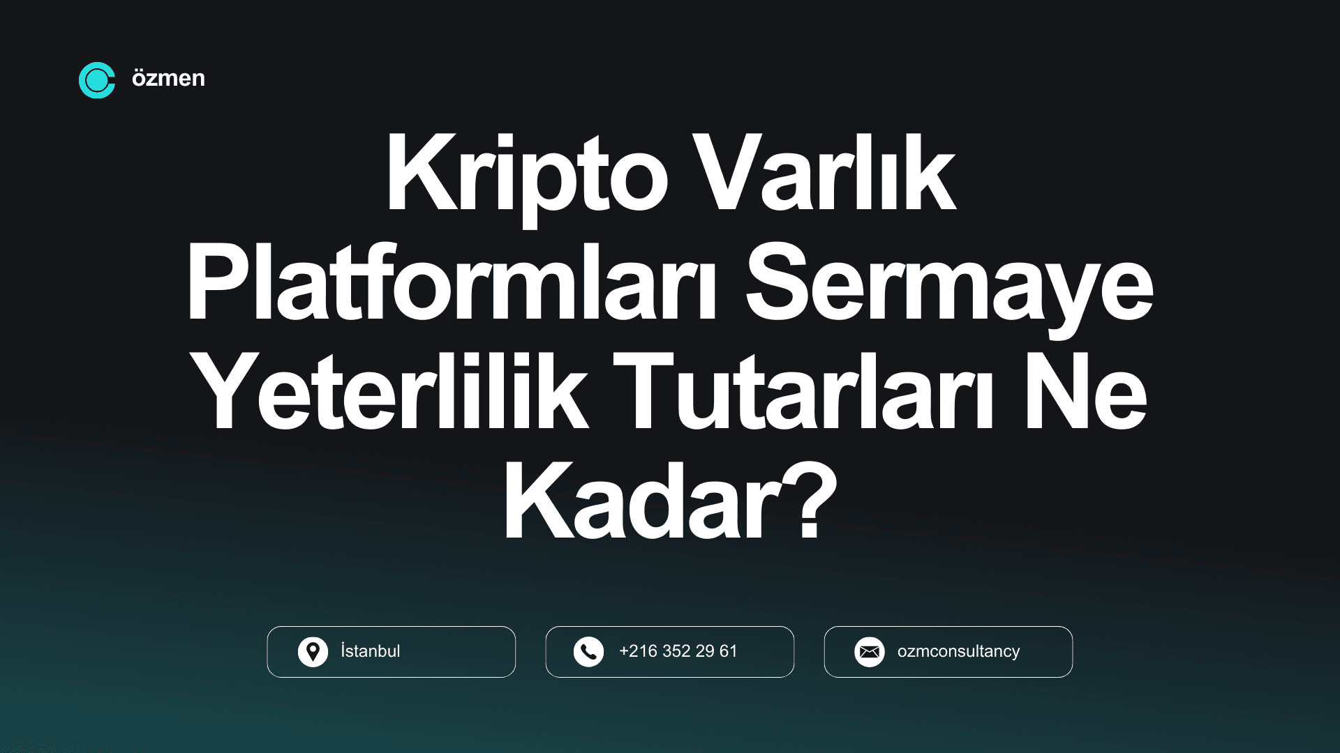 Kripto Varlık Platformları Sermaye Yeterlilik Tutarları Ne Kadar?