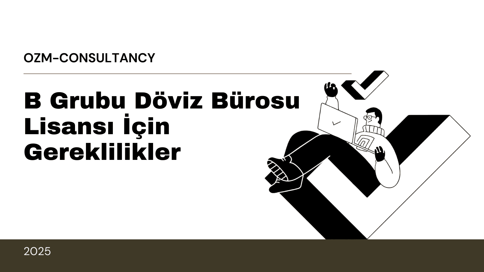 B Grubu Döviz Bürosu Lisansı İçin Gereklilikler