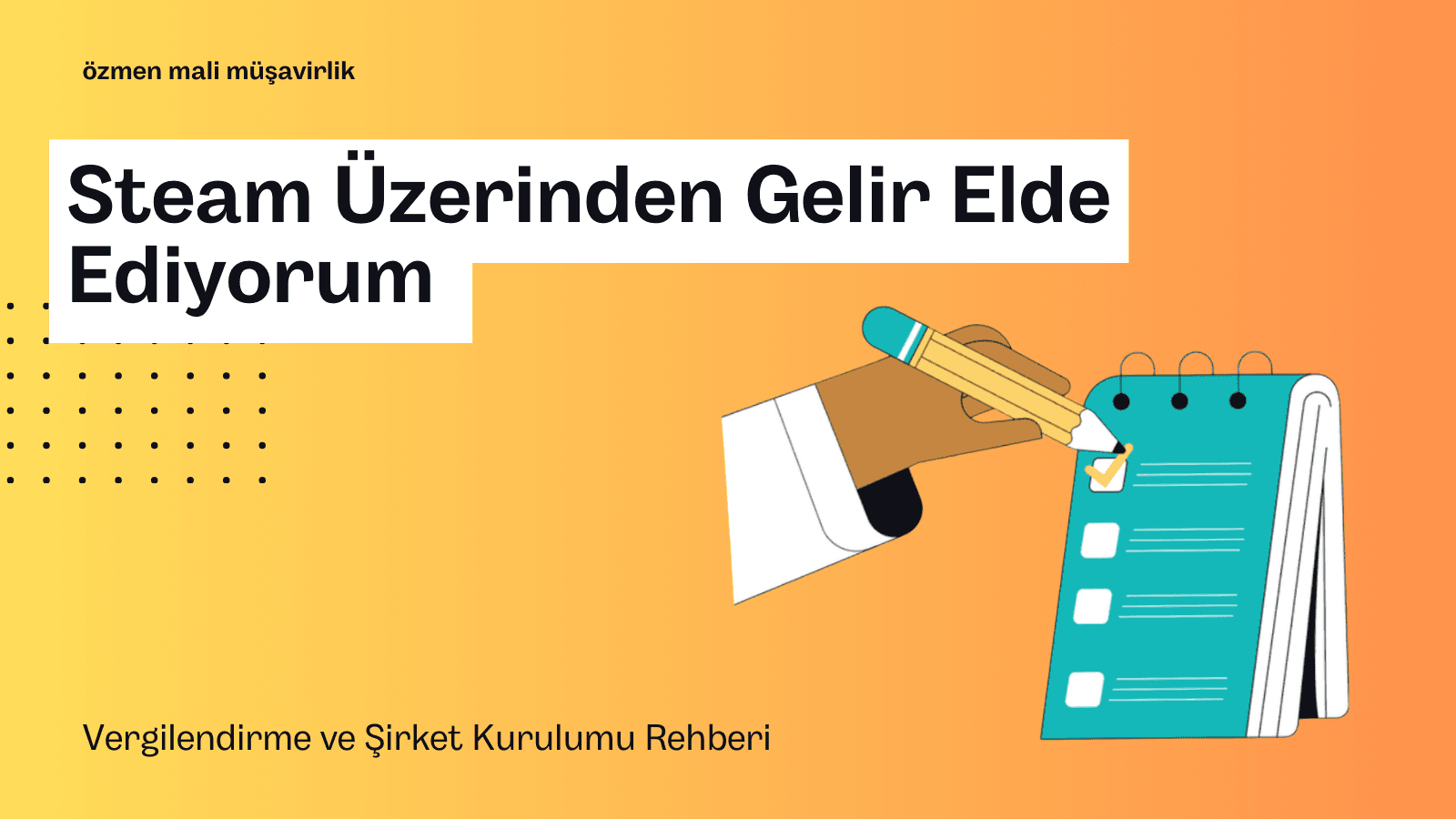 Steam Üzerinden Gelir Elde Ediyorum: Vergilendirme ve Şirket Kurulumu Rehberi