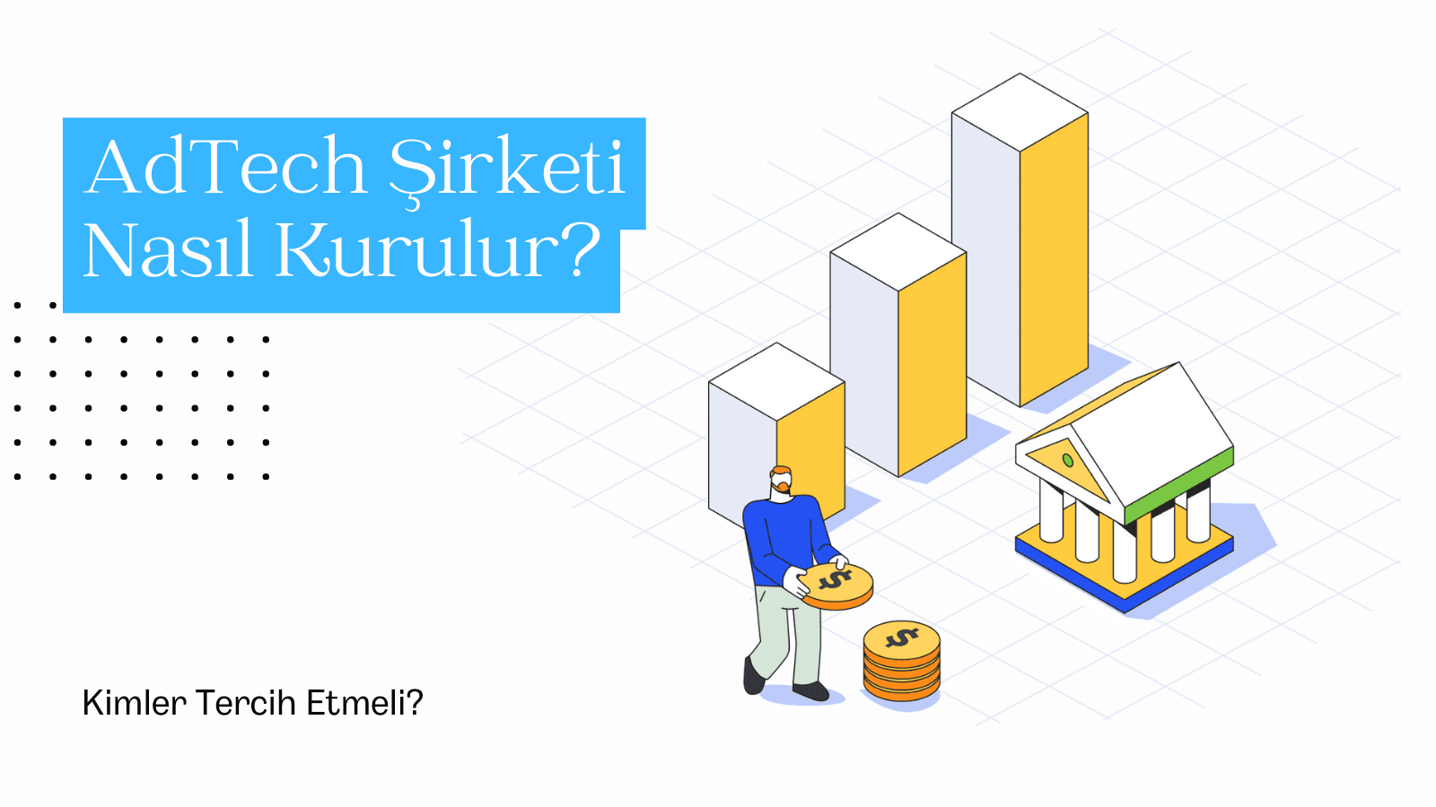 AdTech Şirketi Nasıl Kurulur?