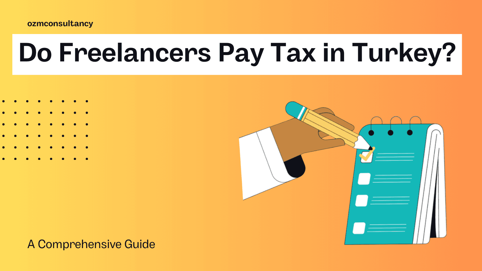 Do Freelancers Pay Tax in Turkey?