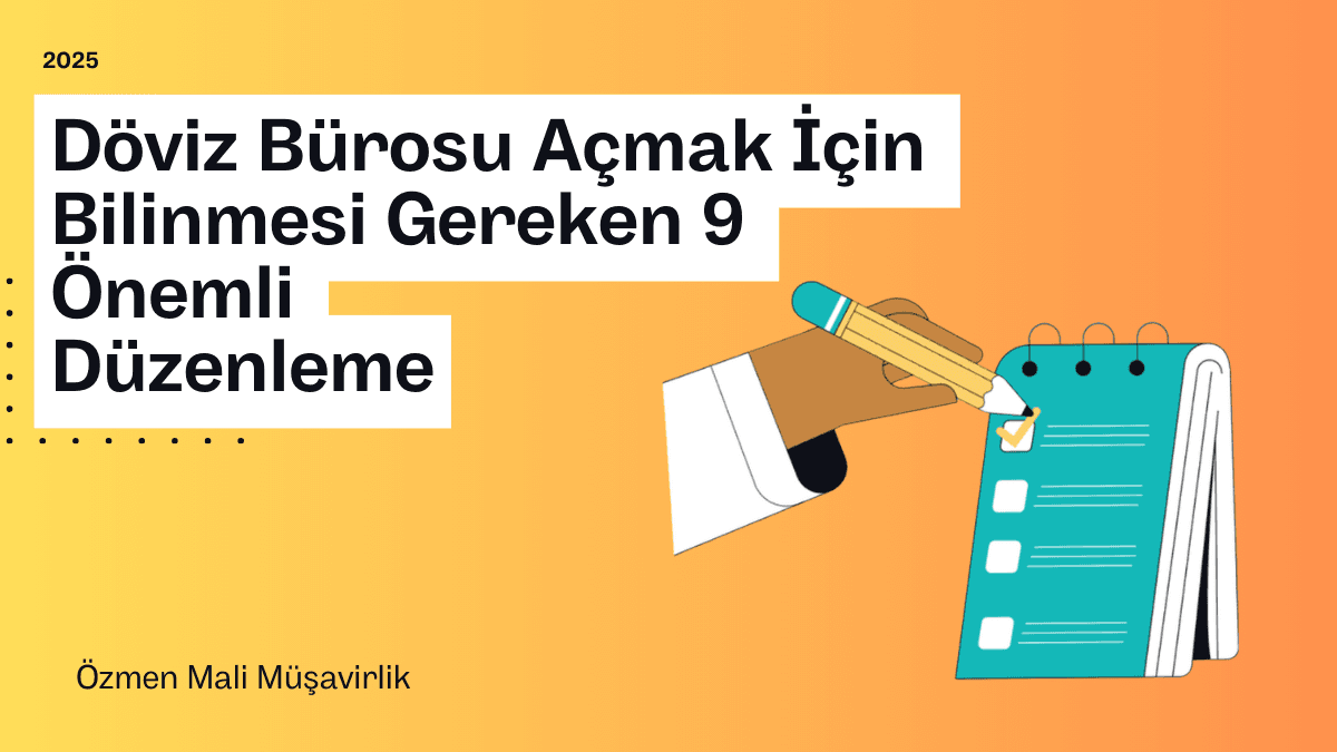 Döviz Bürosu Kurma Süreci: Yasal Düzenlemeler, Şartlar ve Süreç (2025)