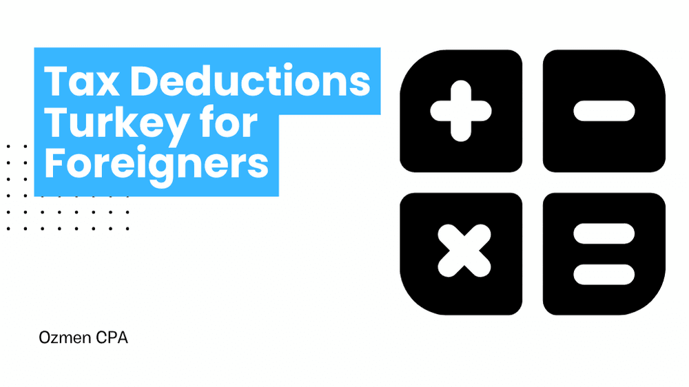 Tax Deductions Turkey for Foreigners