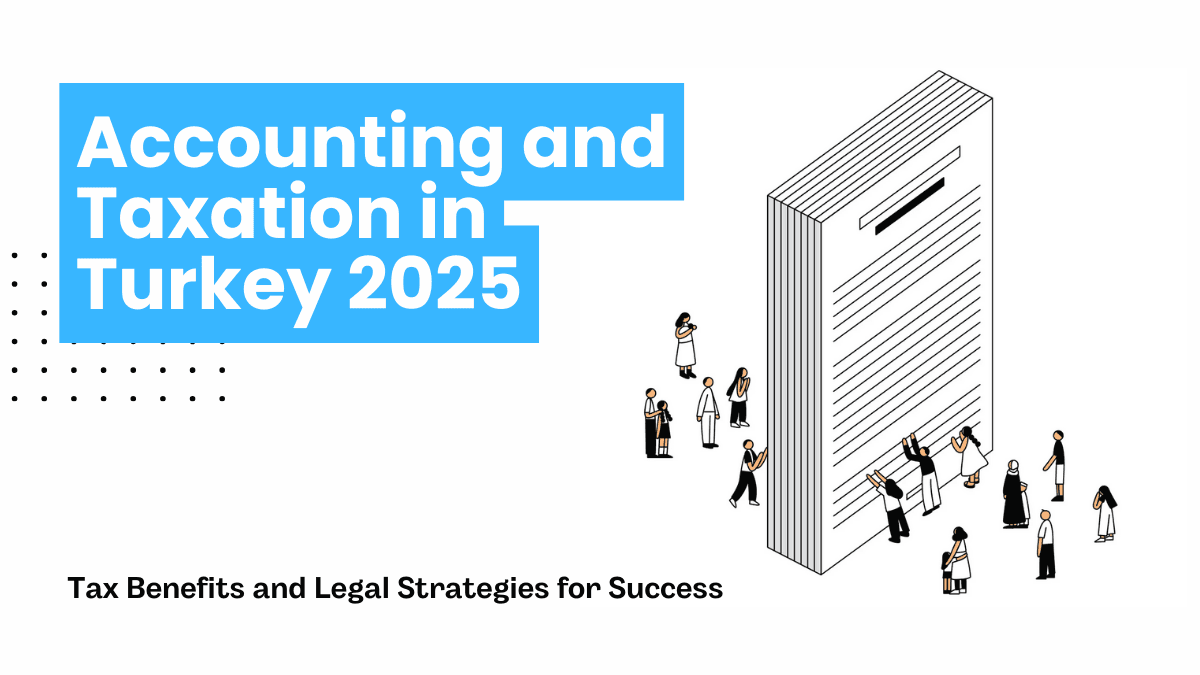 Accounting and Taxation in Turkey 2025