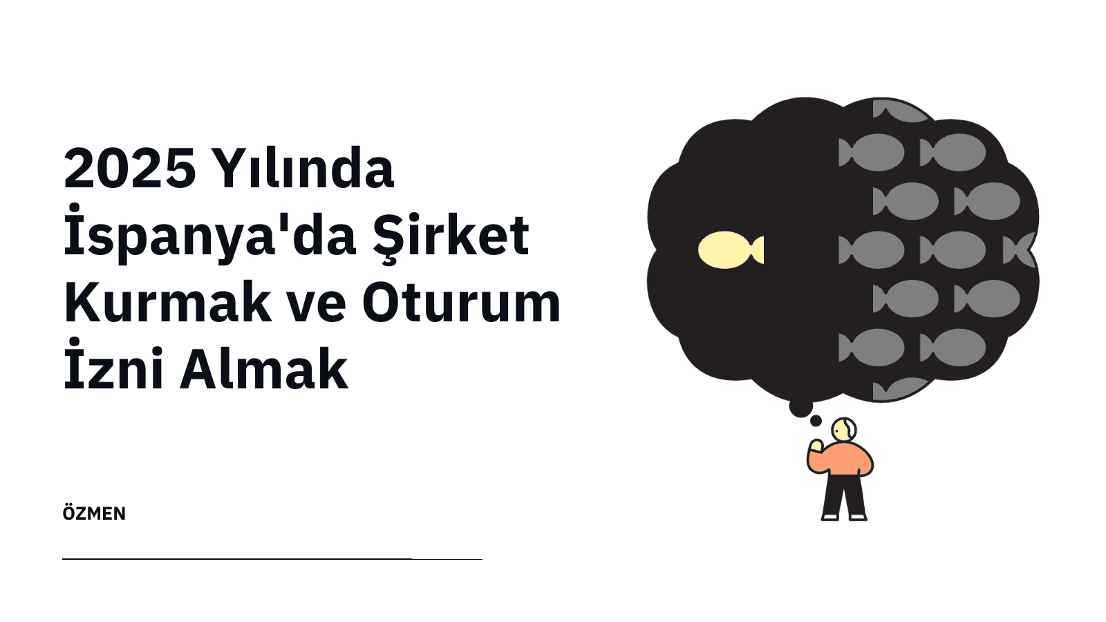 2025 Yılında İspanya'da Şirket Kurmak ve Oturum İzni Almak