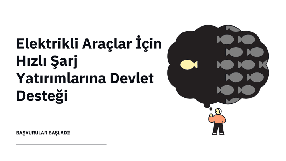 Elektrikli Araçlar İçin Hızlı Şarj Yatırımlarına Devlet Desteği: Başvurular Başladı!
