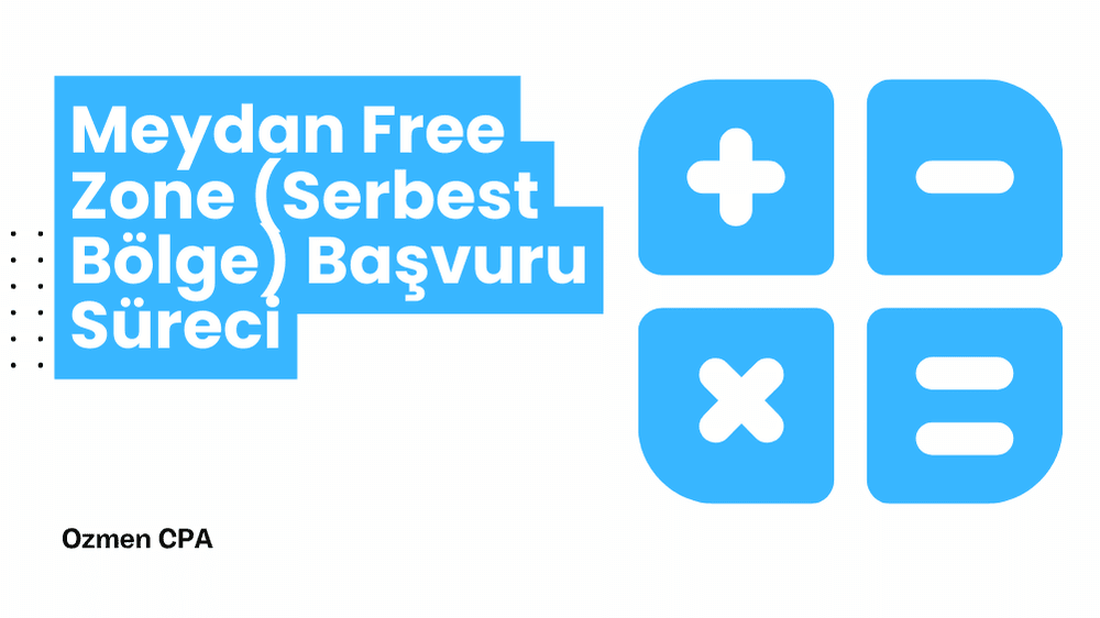 Meydan Free Zone (Serbest Bölge) Başvuru Süreci