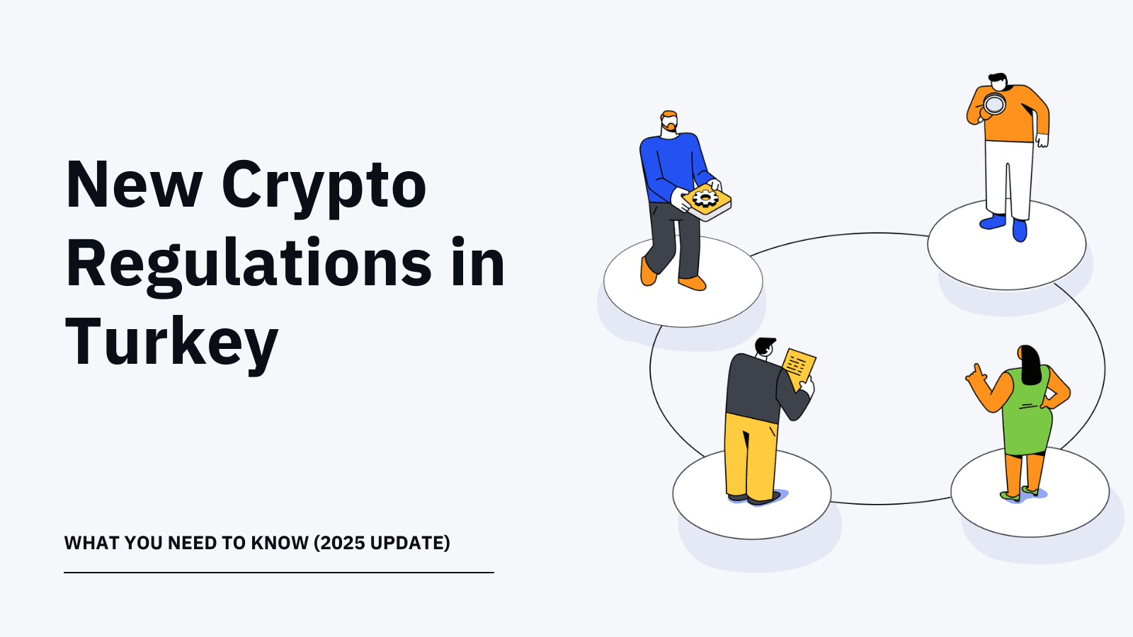 New Crypto Regulations in Turkey: What You Need to Know (2025 Update)