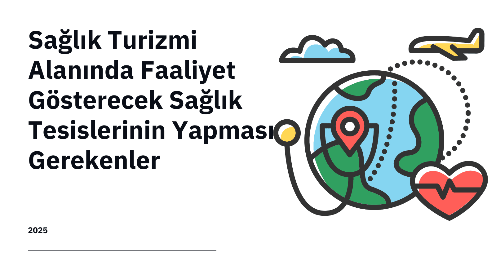 Sağlık Turizmi Alanında Faaliyet Gösterecek Sağlık Tesislerinin Yapması Gerekenler