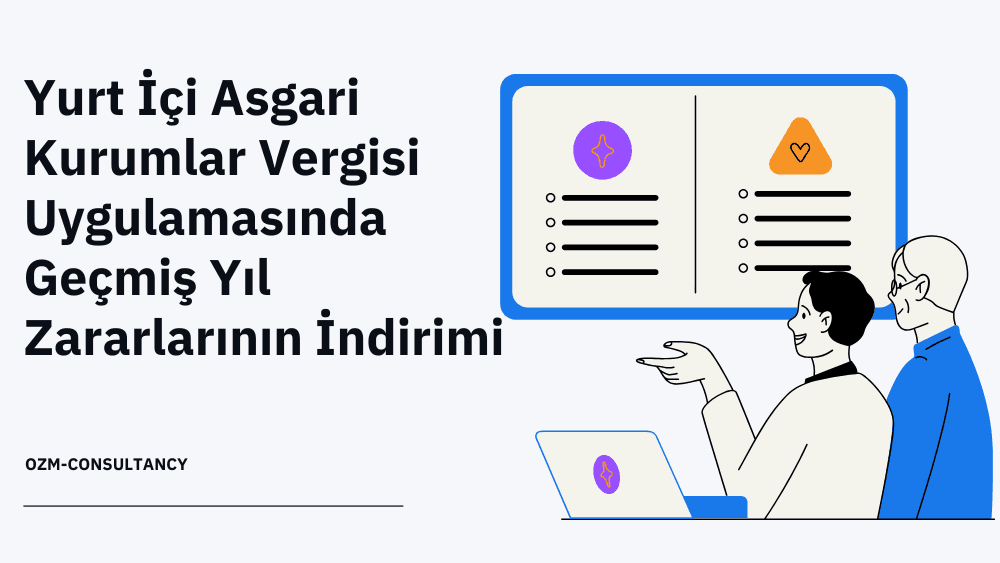 Yurt İçi Asgari Kurumlar Vergisi Uygulamasında Geçmiş Yıl Zararlarının İndirimi