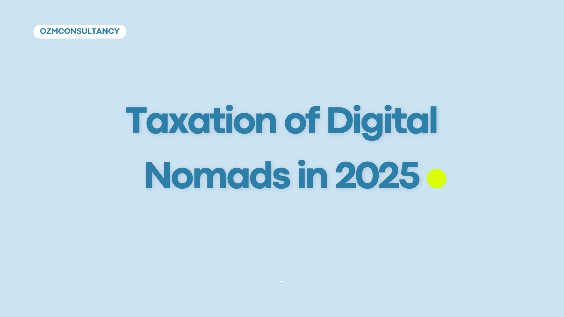 Taxation for Digital Nomads in Turkey