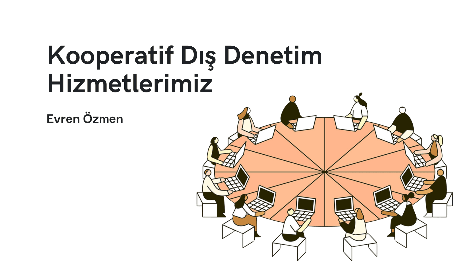 Kooperatif Dış Denetim Hizmetlerimiz: Zorunluluklar, Süreçler ve Kritik Noktalar
