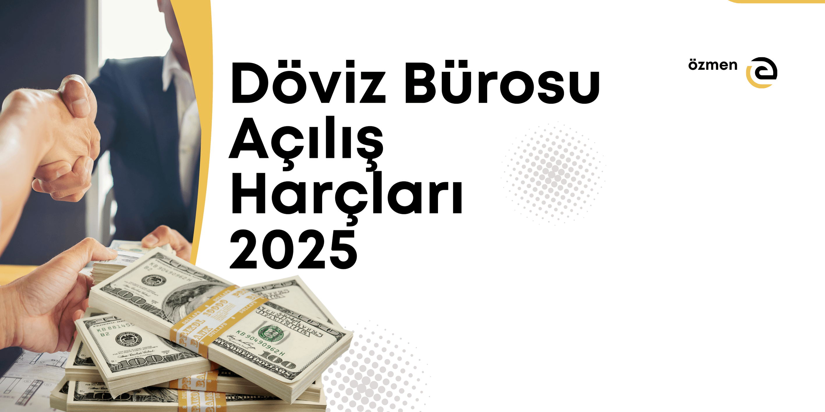Döviz Bürosu Açılış Maliyeti 2025: Bölge Bazlı Güncel Ücretler ve Faaliyet İzinleri
