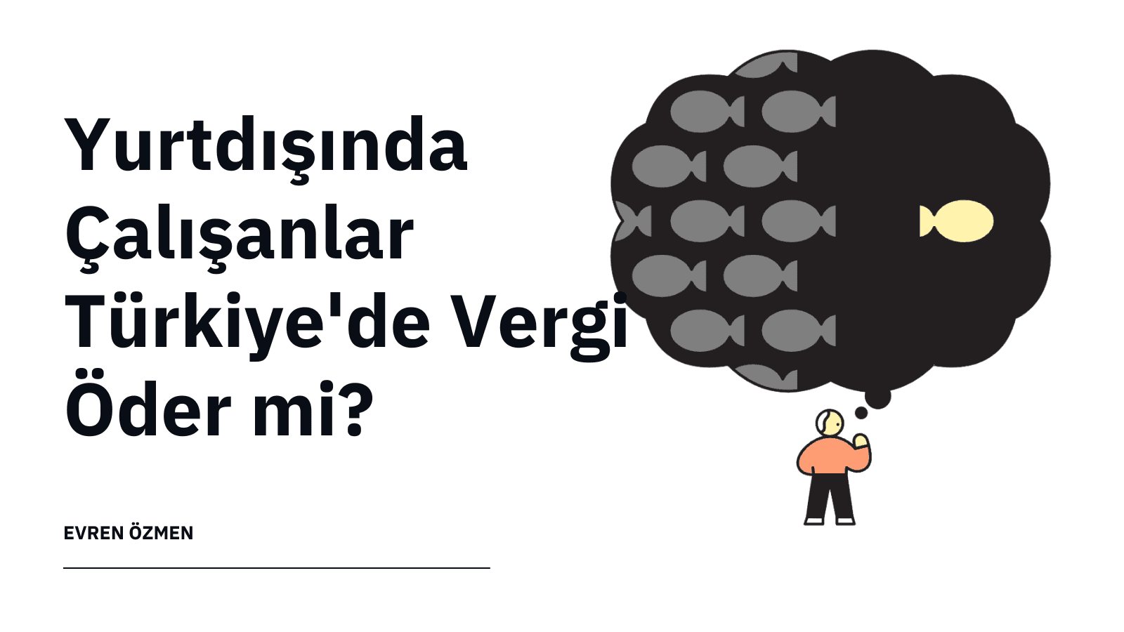 Yurtdışına Çalışanlar Türkiye'de Vergi Öder mi?