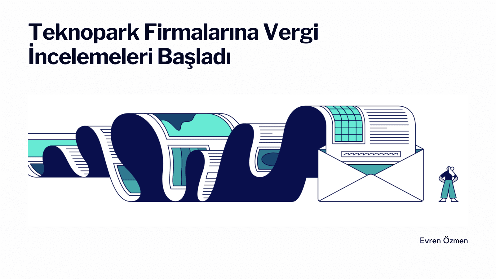 Teknopark Firmalarına Vergi İncelemeleri Başladı: Hangi Konulara Dikkat Edilmeli?